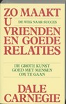Zo maakt u vrienden en goede relaties - CARNEGIE, Dale - 9789060575253