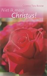 Niet ik, maar Christus - Corrie ten Boom - 9789060671948