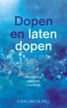 Dopen en laten dopen - E.W. van der Poll - 9789060676691