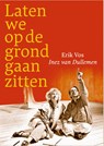 Laten we op de grond gaan zitten - Erik Vos - 9789061007890