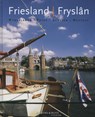 Friesland; Fryslan - Abe de Vries - 9789061090007