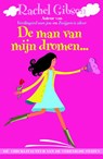 De man van mijn dromen... - Rachel Gibson - 9789061125464
