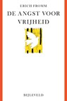 De angst voor vrijheid - Erich Fromm - 9789061315483