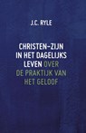 Christen-zijn in het dagelijks leven - J.C. Ryle - 9789061405009