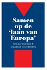 Samen op de 'laan van Europa' - Pieter J. Goedhart ; Jan C. Henneman ; Krystof Krijt ; Rebecca Krijt ; Ivo Mostert - 9789061434467