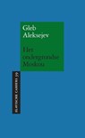 Het ondergrondse Moskou - Gleb Aleksejev - 9789061434764