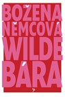 Wilde Bára - Božena Němcová - 9789061435167