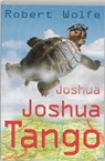 Joshua Joshua Tango - Robert Wolfe - 9789061697374