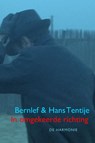In omgekeerde richting - Bernlef ; Hans Tentije - 9789061698630
