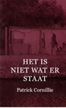 Het is niet wat er staat - Patrick Cornillie - 9789061744528
