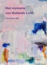 Sebastiaan Spit - Het mysterie van Hollands Licht - Werner van den Belt - 9789062168279