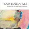 Gaby Bovelander - Wie licht blijft zien, loopt nooit in duisternis - Lies van der Beek - 9789062169221