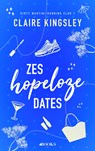 Zes hopeloze dates - Claire Kingsley - 9789062224265