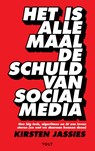 Het is allemaal de schuld van social media - Kirsten Jassies - 9789062224951
