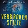 Verbroken stilte - Chantal van Mierlo - 9789062224975
