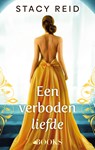 Een verboden liefde - Stacy Reid - 9789062226566