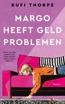 Margo heeft geldproblemen - Rufi Thorpe - 9789062228027