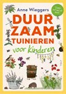 Duurzaam tuinieren voor kinderen - Anne Wieggers - 9789062228447