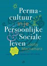 Permacultuur in je persoonlijke en sociale leven - Looby Macnamara - 9789062240289