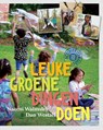 Leuke groene dingen doen - Naomi Walmsley ; Dan Westall - 9789062240654