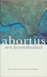 Abortus een levensbesluit - P. Deij ; J. Teekman - 9789062244461
