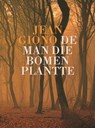 De man die bomen plantte - J. Giono - 9789062244492