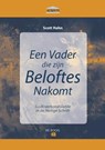 Een vader die zijn beloften nakomt - Scott Hahn - 9789062570683