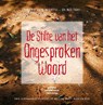 De stilte van het ongesproken woord - Cynthia Abrahams ; Hein Eersel ; Geert Koefoed - 9789062658527