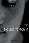 De vloeivelden in - Aly Freije - 9789062659821