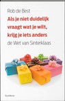 Als je niet duidelijk vraagt wat je wilt, krijg je iets anders - BEST, R. de - 9789062710546