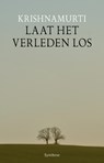 Laat het verleden los - KRISHNAMURTI, J. - 9789062710843