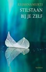 Stilstaan bij je zelf - Jiddu Krishnamurti - 9789062711611