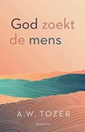 God zoekt de mens - A.W. Tozer - 9789063183417