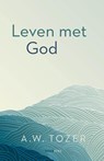 Leven met God - A.W. Tozer - 9789063183608