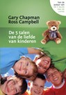 De 5 talen van de liefde van kinderen - Gary Chapman ; Rebecca Campbell - 9789063532871