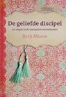 De geliefde discipel - Beth Moore - 9789063536626