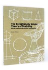 The exceptionally simple theory of sketching - George Hlavacs - 9789063693343