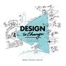 Design to change - Roel Frissen ; Ruud Janssen ; Dennis Luijjer - 9789063696801