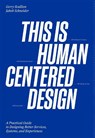 This is Human Centered Design - Gerry Scullion ; Jakob Schneider - 9789063698584