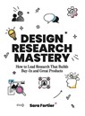 Design Research Mastery - Sara Fortier - 9789063699543