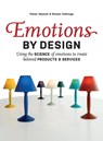 Emotions by Design - Pieter Desmet ; Steven Fokkinga - 9789063699703