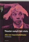 Theater vanuit het niets - A. Besseling - 9789064034916