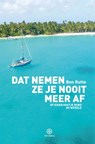 Dat nemen ze je nooit meer af - Ben Rutte - 9789064105760
