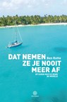 Dat nemen ze je nooit meer af - Ben Rutte - 9789064105777