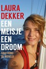 Een meisje, een droom - Laura Dekker - 9789064106989