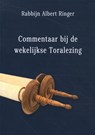 Commentaar bij de wekelijkse Toralezing - Rabbijn Albert Ringer - 9789064461675