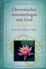 Onverwachte ontmoetingen met God - EARECKSON - TADA, Joni - 9789064511509