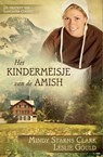 Het kindermeisje van de Amish - Mindy Starns Clark ; Leslie Gould - 9789064513435