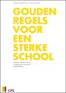 Gouden regels voor een sterke school - Pieter Gerrits ; Ton van den Hout ; Bureau Bisontekst - 9789065086396