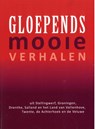 Gloepends mooie verhalen - Gees Bartels ; Erik van Oosterhout ; Annette Timmer - 9789065091987